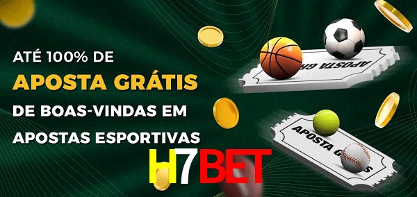H7Bet Ate 100% de Aposta Gratis
